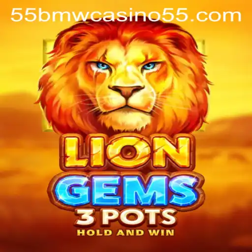An In-Depth Exploration of LionGems3pots and Its Presence in 55bmw Casino