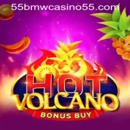 Discover the Thrills of HotVolcanoBonusBuy at 55BMW Casino