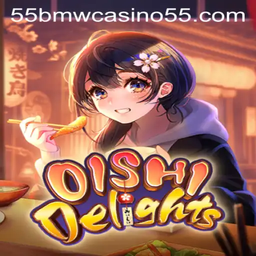 Explore the Fascinating World of OishiDelights and the Thrills of 55bmw Casino