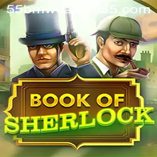 Exploring the Thrilling World of BookOfSherlock at 55bmw Casino
